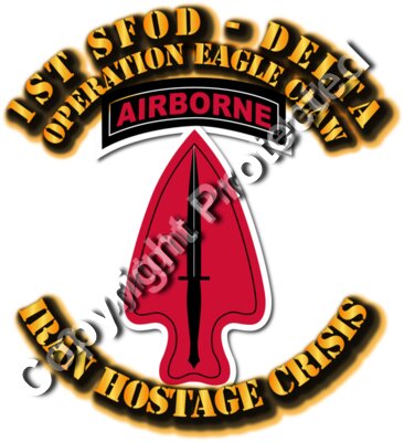 SOF -Iran Hostage Crisis - 1st SFOD - Operation Eagle Claw
